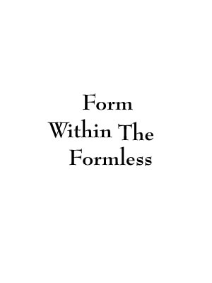 Form Within The Formless